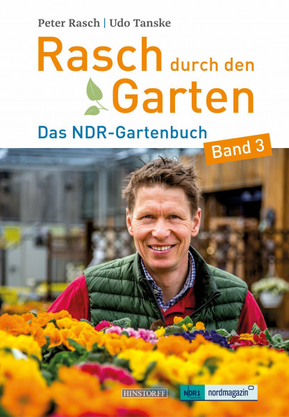 Rasch durch den Garten: Das NDR-Gartenbuch – Band 3
