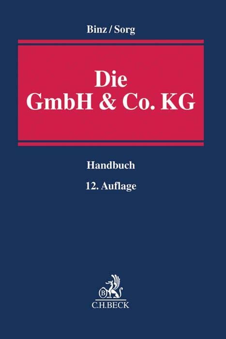 Die GmbH & Co. KG: im Gesellschafts- und Steuerrecht Die GmbH & Co. KG: im Gesellschafts- und Steuerrecht