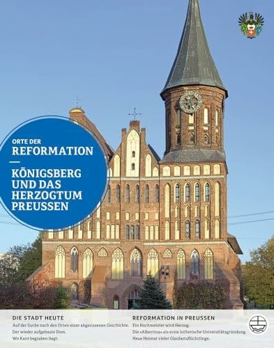 Königsberg und das Herzogtum Preußen (Orte der Reformation, Band 18)