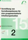 Vermittlung von Sozialkompetenzen für eine gruppenorientierte Arbeitsorganisation, m. CD-ROM, Bd.2, Materialien für die Weiterbildung