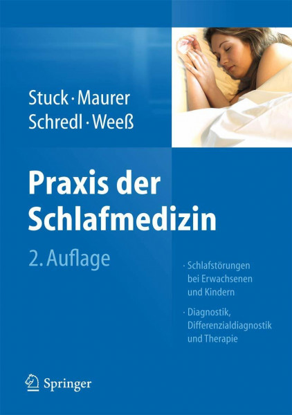 Praxis der Schlafmedizin: Schlafstörungen bei Erwachsenen und Kindern Diagnostik, Differenzialdiagnostik und Therapie