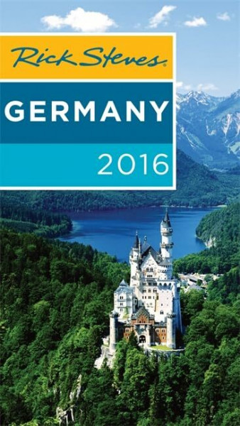 Rick Steves Germany 2016: 2016 Edition