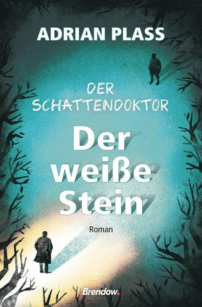 Der Schattendoktor (2): Der weiße Stein: Roman
