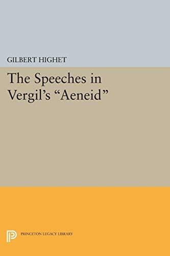 The Speeches in Vergil's "Aeneid" (Princeton Legacy Library) The Speeches in Vergil's "Aeneid" (Princeton Legacy Library)