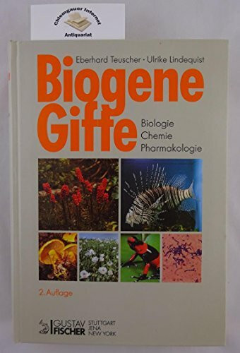 Biogene Gifte. Biologie, Chemie, Pharmakologie