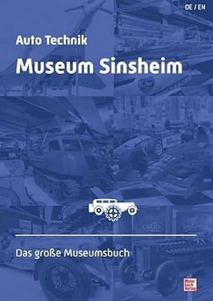 Auto Technik Museum Sinsheim Speyer: Das große Museumsbuch