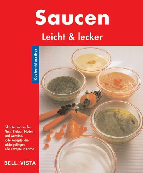 Saucen. Küchenklassiker: Leicht & lecker