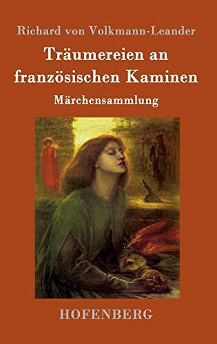 Träumereien an französischen Kaminen: Märchensammlung