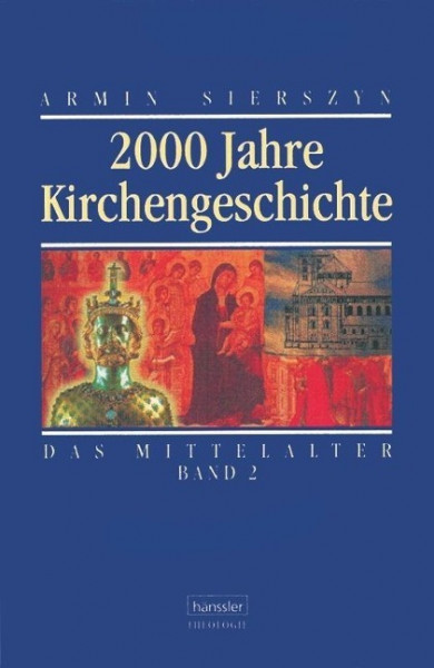 2000 Jahre Kirchengeschichte. Bd. 2