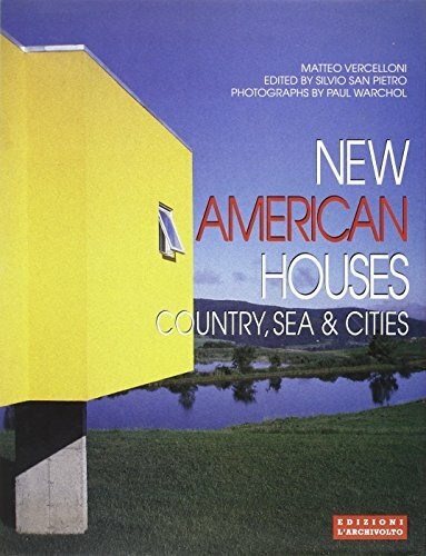 New American Houses: Country, Sea & Cities (International Architecture & Interiors)