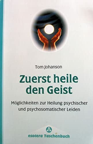 Zuerst heile den Geist