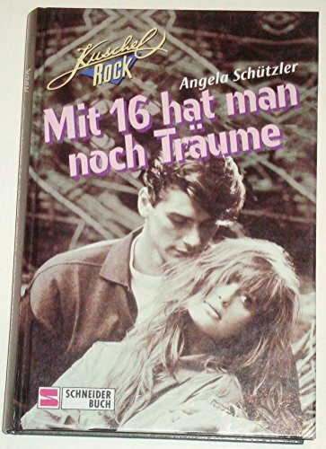 Mit 16 hat man noch Träume (Kuschelrock)
