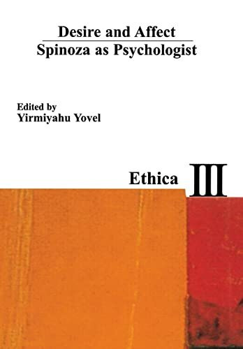 Desire and Affect: Spinoza As Psychologist