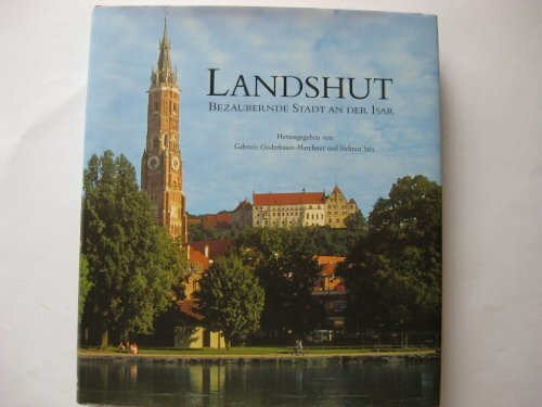 Landshut. Bezaubernde Stadt an der Isar