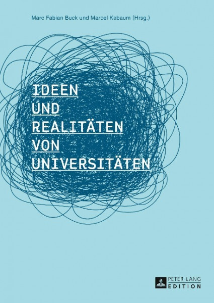 Ideen und Realitäten von Universitäten