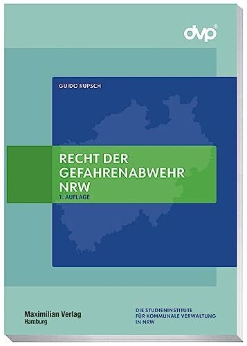 Recht der Gefahrenabwehr NRW (Die Studieninstitute für kommunale Verwaltung in NRW)