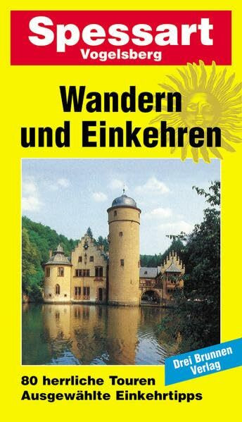 Wandern und Einkehren,19: Spessart, Vogelsberg - nach den Wanderungen von Vagabundus, Wanderer zwischen Weg und Wirtschaft
