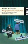 Das grammatische Varieté: oder Die Kunst und das Vergnügen, deutsche Sätze zu bilden (Piper Taschenbuch, Band 3845)