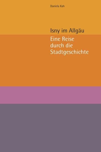 Isny im Allgäu: Eine Reise durch die Stadtgeschichte