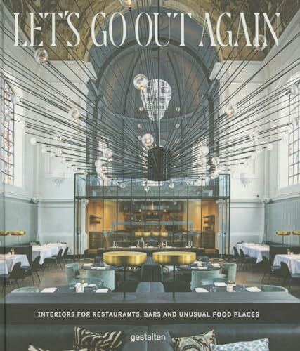 Let’s Go Out Again: Interiors for Restaurants, Bars and Unusual Food Places