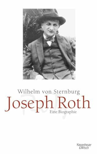 Joseph Roth: Eine Biographie