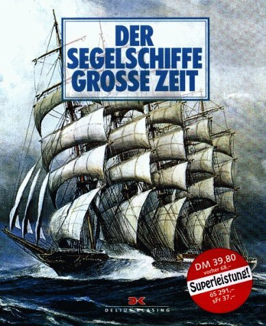 Segelschiffe grosse zeit