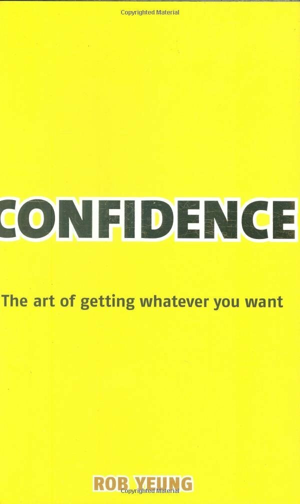 Pearson Education Limited Confidence, The Art Of Getting Whatever You Want