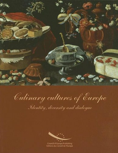 Culinary Cultures of Europe: Identity Diversity And Dialogue