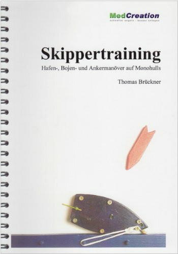Skippertraining: Hafen-, Bojen- und Ankermanöver auf Monohulls