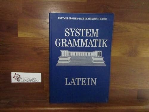 Cursus Latinus / System-Grammatik: Latein als zweite Fremdsprache