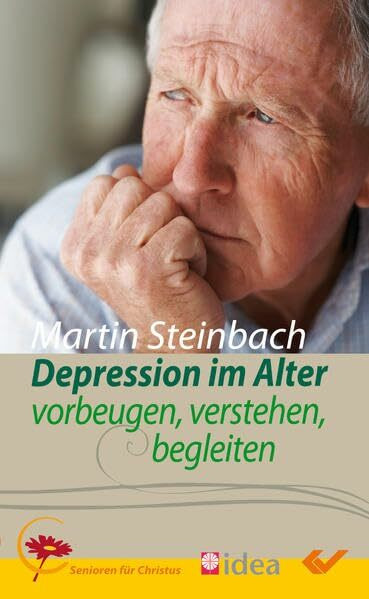 Depression im Alter: vorbeugen, verstehen, begleiten