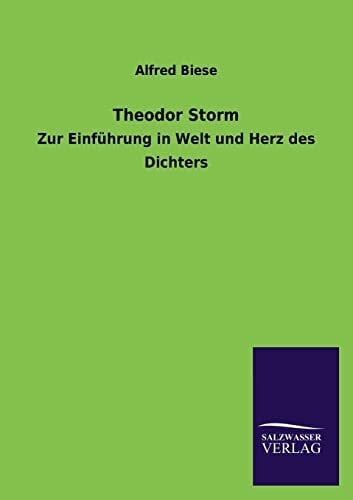 Theodor Storm: Zur Einführung in Welt und Herz des Dichters