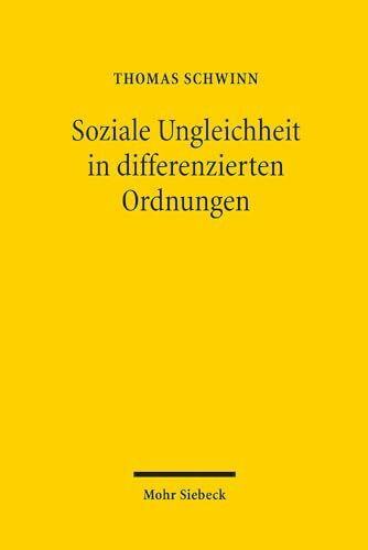 Soziale Ungleichheit in differenzierten Ordnungen: Zur Wechselwirkung zweier Strukturprinzipien