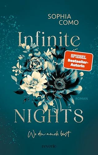 Infinite Nights: Wo du auch bist | SPIEGEL-Bestsellerautorin | Bodyguard Romance trifft auf Fake Dating | Eine Romantic Suspense in der High Society Barcelonas
