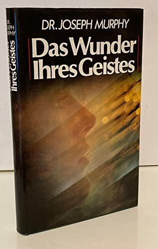 Das Wunder Ihres Geistes