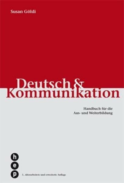 Deutsch und Kommunikation: Handbuch für die Aus- und Weiterbildung