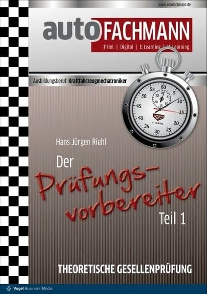 Der Prüfungsvorbereiter Teil 1: Theoretische Gesellenprüfung Der Prüfungsvorbereiter Teil 1: Theoretische Gesellenprüfung