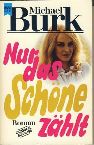 Nur das Schöne zählt. Roman.