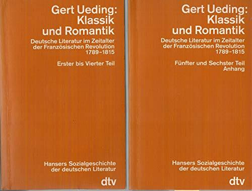 Hansers Sozialgeschichte der deutschen Literatur vom 16. Jahrhundert bis zur Gegenwart: Klassik und Romantik – Deutsche Literatur im Zeitalter der Französischen Revolution. 1789-1815