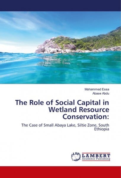 The Role of Social Capital in Wetland Resource Conservation: