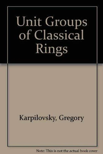 Unit Groups of Classical Rings