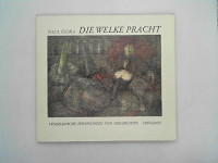 Die welke Pracht Die welke Pracht
