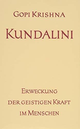 Kundalini. Erweckung der geistigen Kraft im Menschen