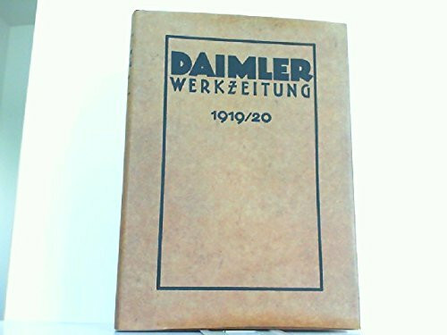 Daimler-Werkzeitung. 1919/20. [Nachdr. d. Ausg.] Stuttgart-Untertürkheim 1919 - 1920