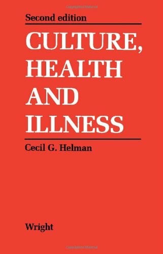 Culture, Health and Illness: An Introduction for Health Professionals