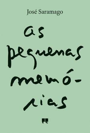 As pequenas memórias (Obras de José Saramago), portugiesisch