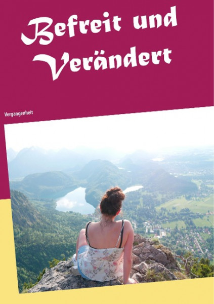 Befreit und verändert