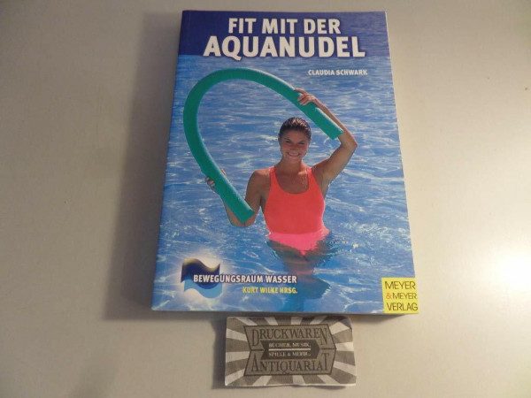 Fit mit der Aquanudel (Bewegungsraum Wasser)