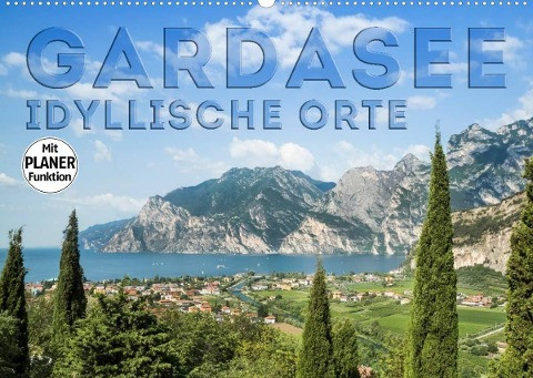 GARDASEE Idyllische Orte (Wandkalender 2022 DIN A2 quer)