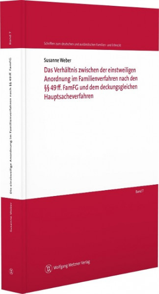 Das Verhältnis zwischen der einstweiligen Anordnung im Familienverfahren nach den §§ 49ff. FamFG und